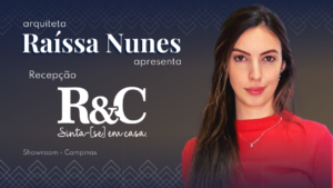 Arquiteta Raíssa Nunes - Apresenta Recepção R&C
